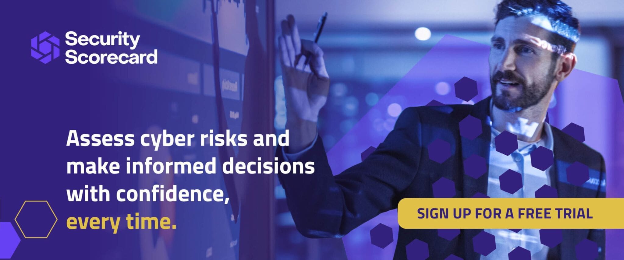 Access cyber risks and make informed decisions with confidence every time