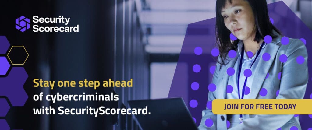 Stay one step ahead of cybercriminals with SecurityScorecard. Join for free today