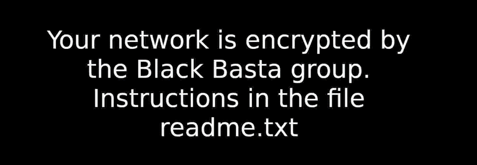 Your network is encrypted by the Black Basta group. Instructions in the file readme.txt