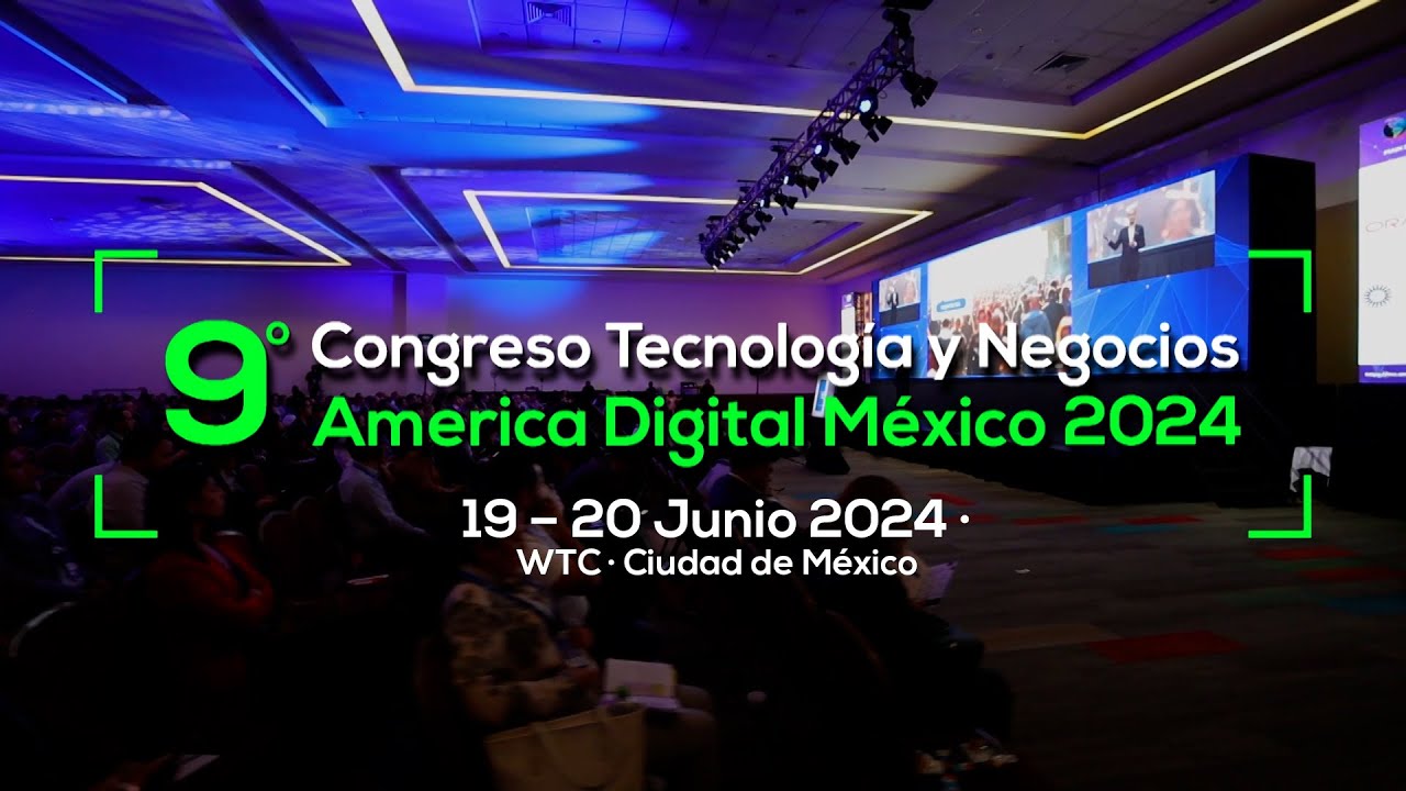 9º Congreso Latinoamericano Tecnología y Negocios America Digital 2024