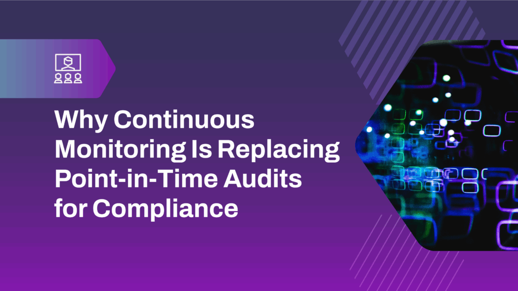 Continuous Monitoring for Compliance - Webinar Recap Featured Image