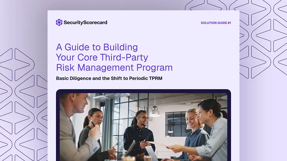 A Guide to Building Your Core Third-Party Risk Management Program