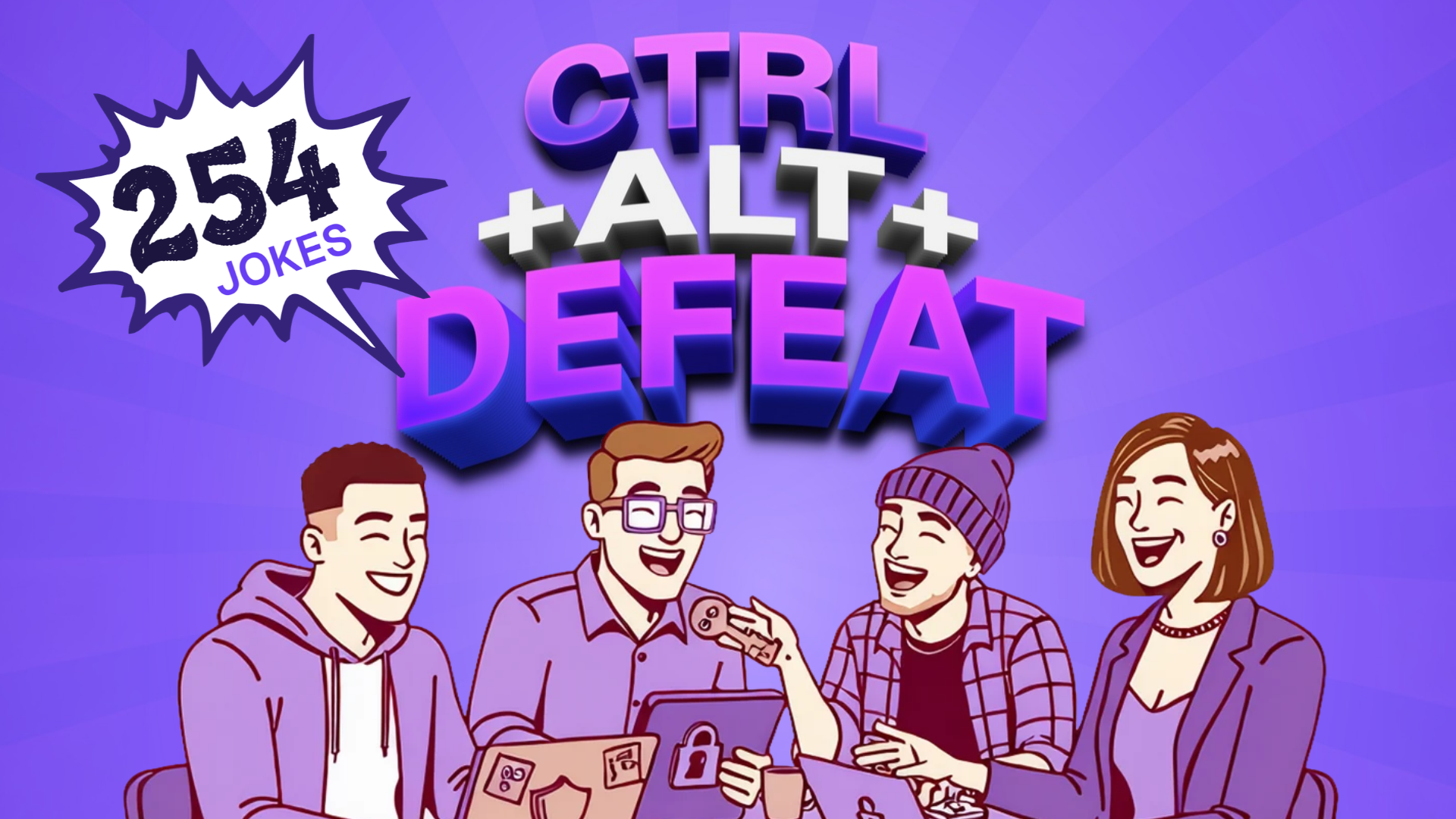 CTRL + ALT + DEFEAT